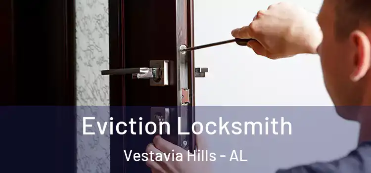  Eviction Locksmith Vestavia Hills - AL