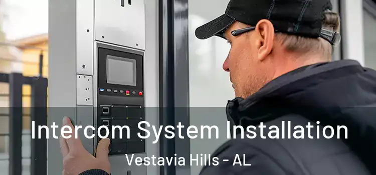 Intercom System Installation Vestavia Hills - AL