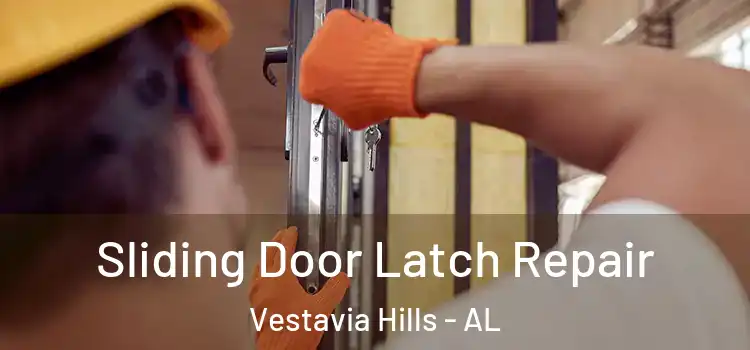 Sliding Door Latch Repair Vestavia Hills - AL