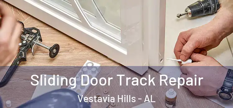 Sliding Door Track Repair Vestavia Hills - AL