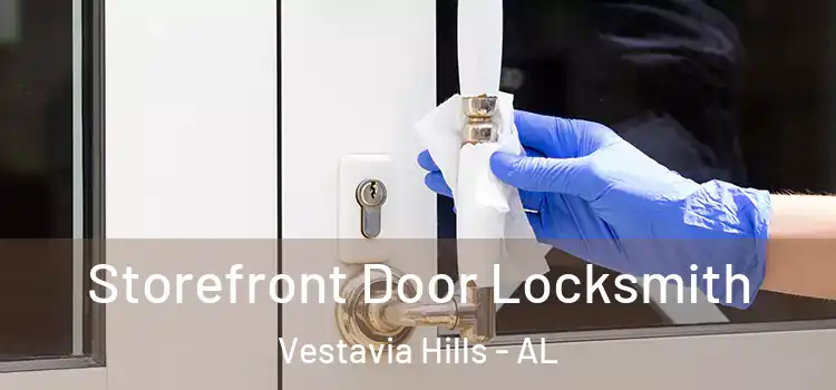 Storefront Door Locksmith Vestavia Hills - AL