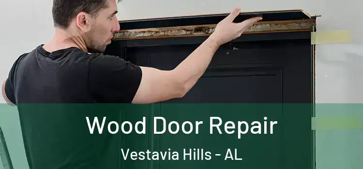 Wood Door Repair Vestavia Hills - AL